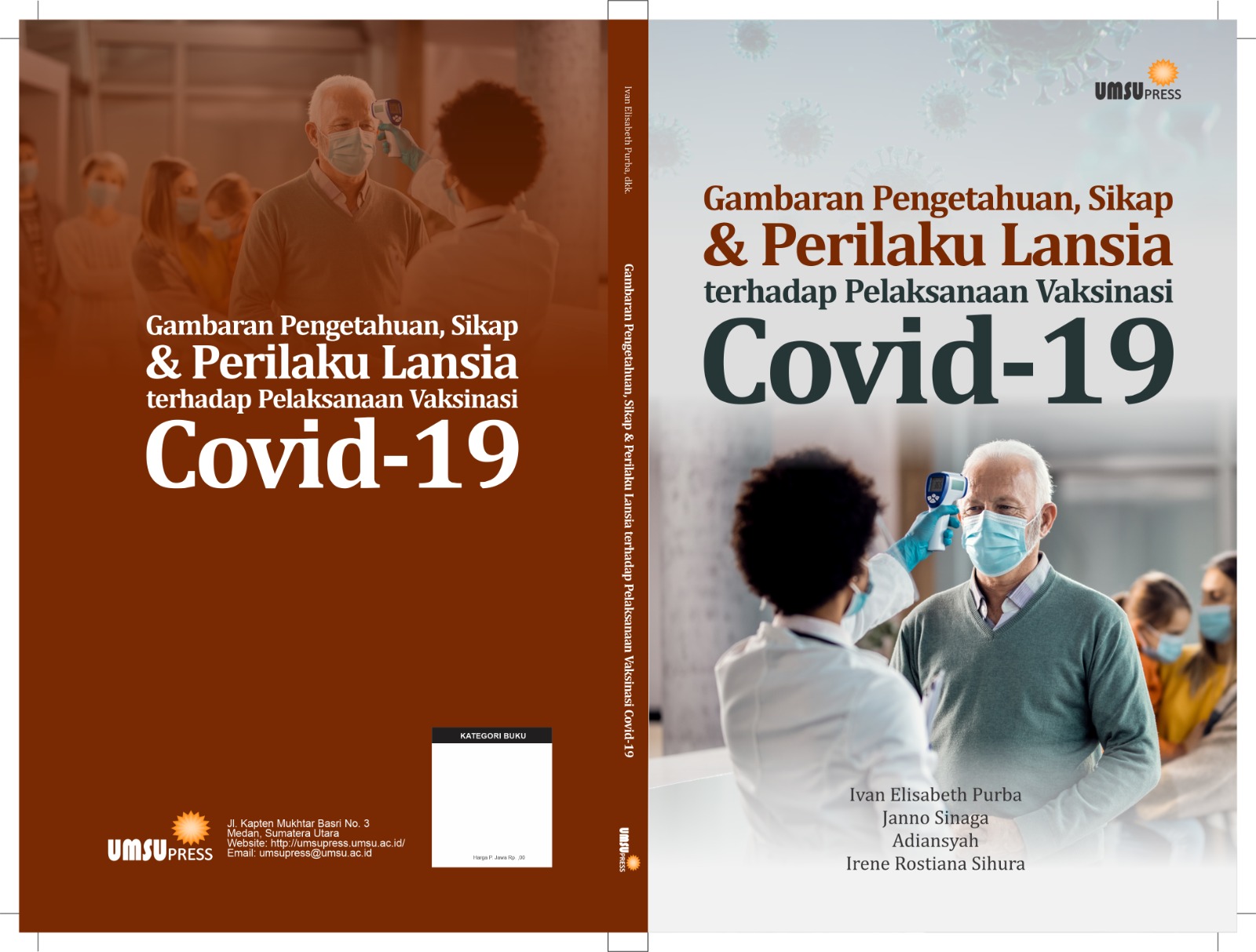 Gambaran Pengetahuan, Sikap dan Perilaku Terhadap Lansia Pelaksanaan  Vaksinasi Covid-19 – UMSU Press