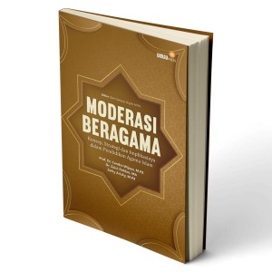 MODERASI BERAGAMA: Konsep, Strategi dan Implikasinya dalam Pendidikan Agama Islam