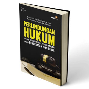 Perlindungan Hukum Terhadap Korban Tindak Pidana Korupsi Melalui Pendekatan Non Penal