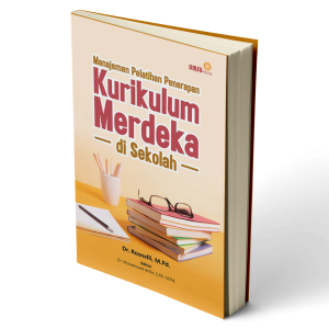 MANAJEMEN PELATIHAN PENERAPAN KURIKULUM MERDEKA DI SEKOLAH