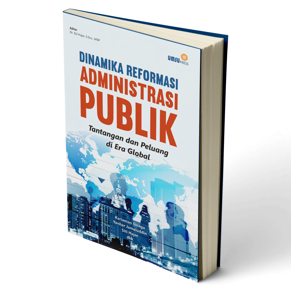 DINAMIKA REFORMASI ADMINISTRASI PUBLIK : Tantangan dan Peluang di Era ...