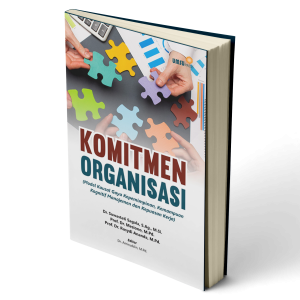 KOMITMEN ORGANISASI (Model Kausal Gaya Kepemimpinan, Kemampuan Kognitif Manajemen Dan Kepuasan Kerja)