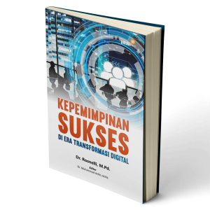 Kepemimpinan Sukses Di Era Transformasi Digital