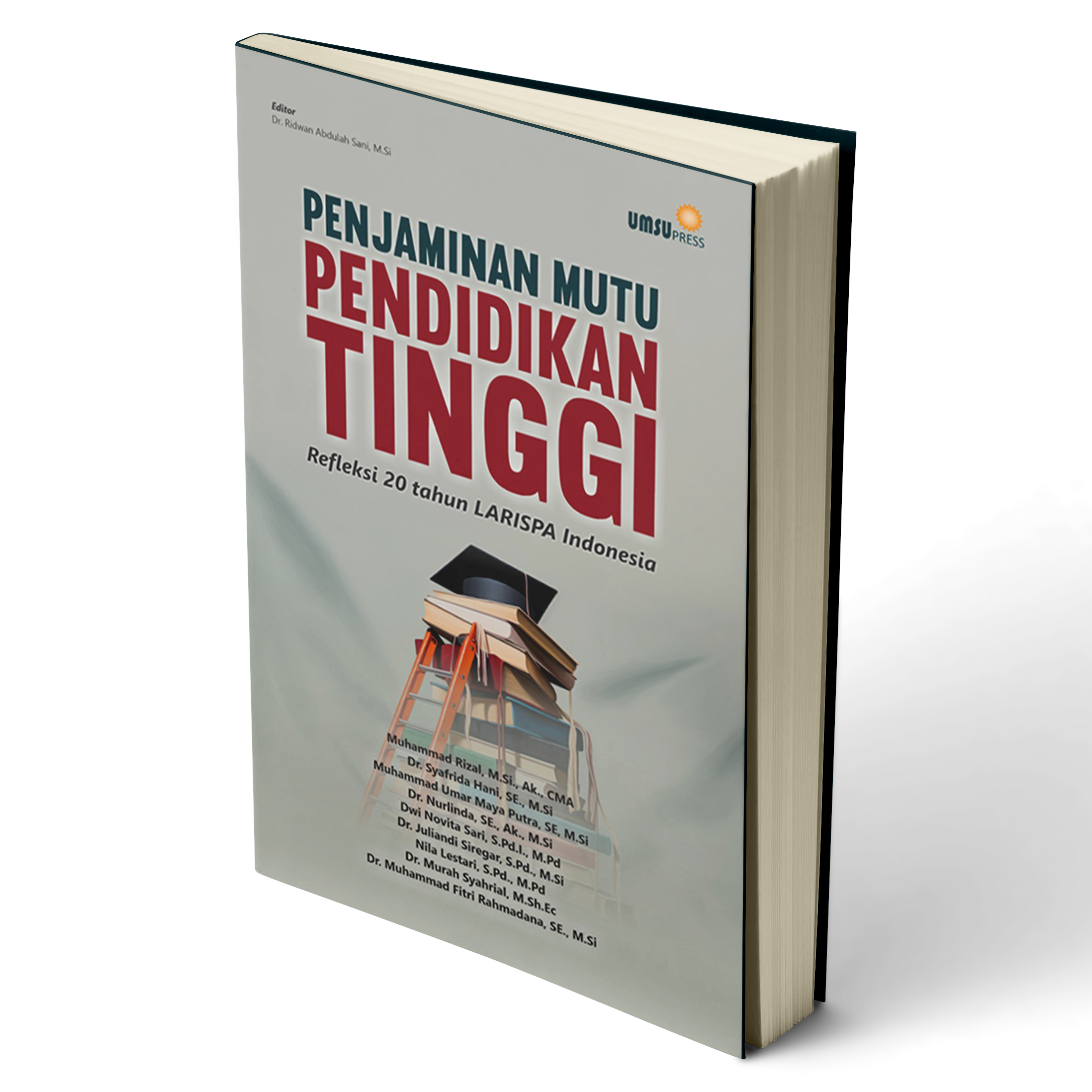 PENJAMINAN MUTU PENDIDIKAN TINGGI (Refleksi 20 tahun LARISPA Indonesia)