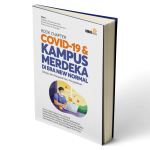 BOOK CHAPTER COVID-19 DAN KAMPUS MERDEKA DI ERA NEW NORMAL (Ditinjau dari Perspektif Ilmu Pengetahuan)