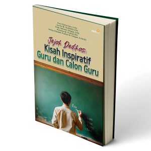 Jejak Dedikasi: Kisah Inspiratif Guru dan Calon Guru