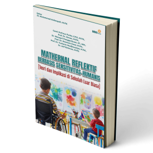 MATHERNAL REFLEKTIF BERBASIS SENSITIVITAS-HUMANIS (Teori dan Implikasi di Sekolah Luar Biasa)