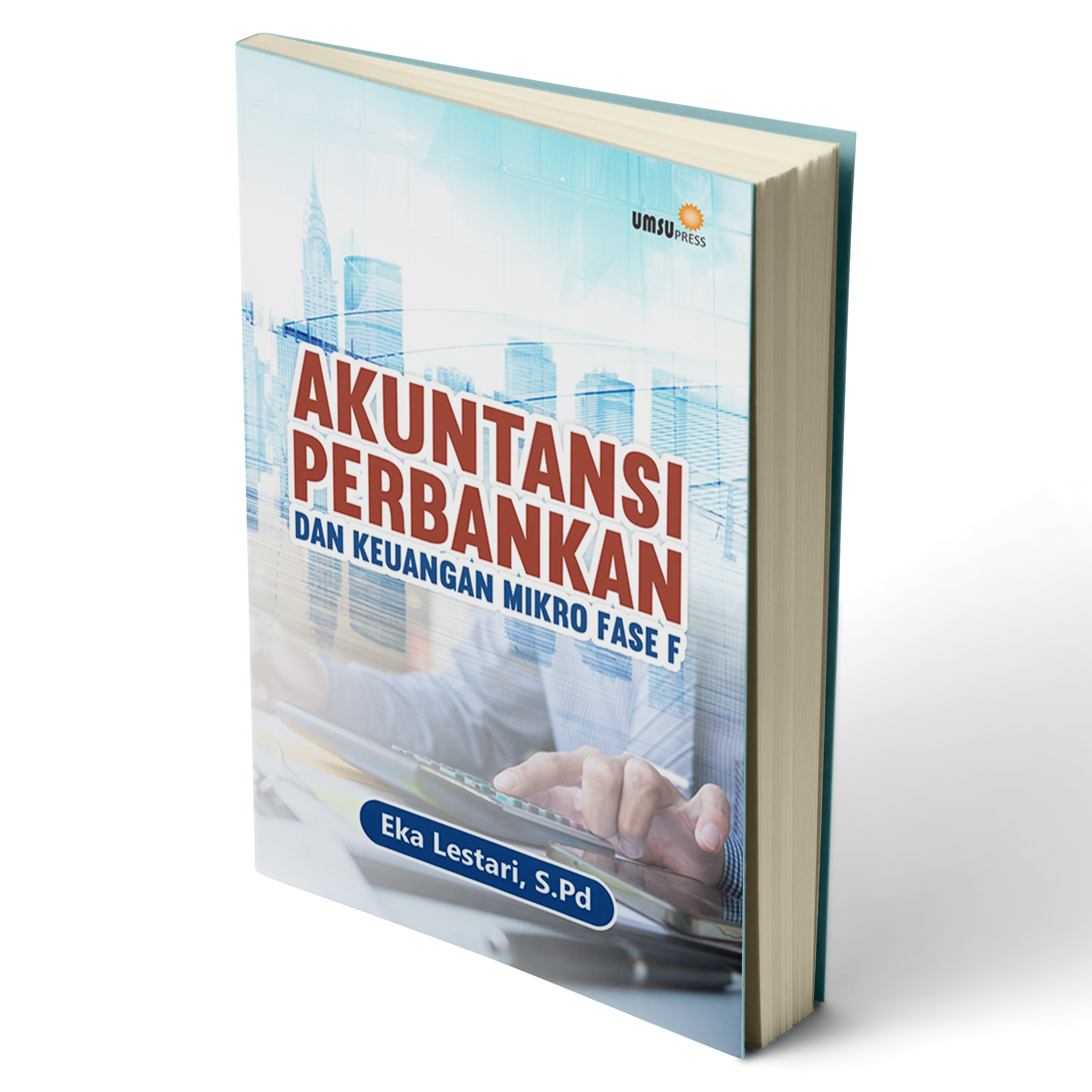 Akuntansi Perbankan dan Keuangan Mikro Fase F, Pencatatan Laporan Keuangan Bank