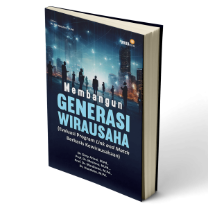 Membangun Generasi Wirausaha  (Evaluasi Program Link and Match Berbasis Kewirausahaan)