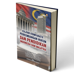 Kajian Komparatif Perkembangan Hukum dan Pendidikan Indonesia dan Malaysia