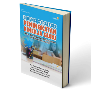 Dimensi Strategis Peningkatan Kinerja Guru  (Peran Iklim Organisasi, Profesionalisme dan Motivasi Berprestasi)