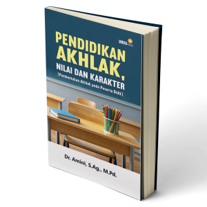 PENDIDIKAN AKHLAK, NILAI DAN KARAKTER (Pembentukan Akhlak pada Peserta Didik)