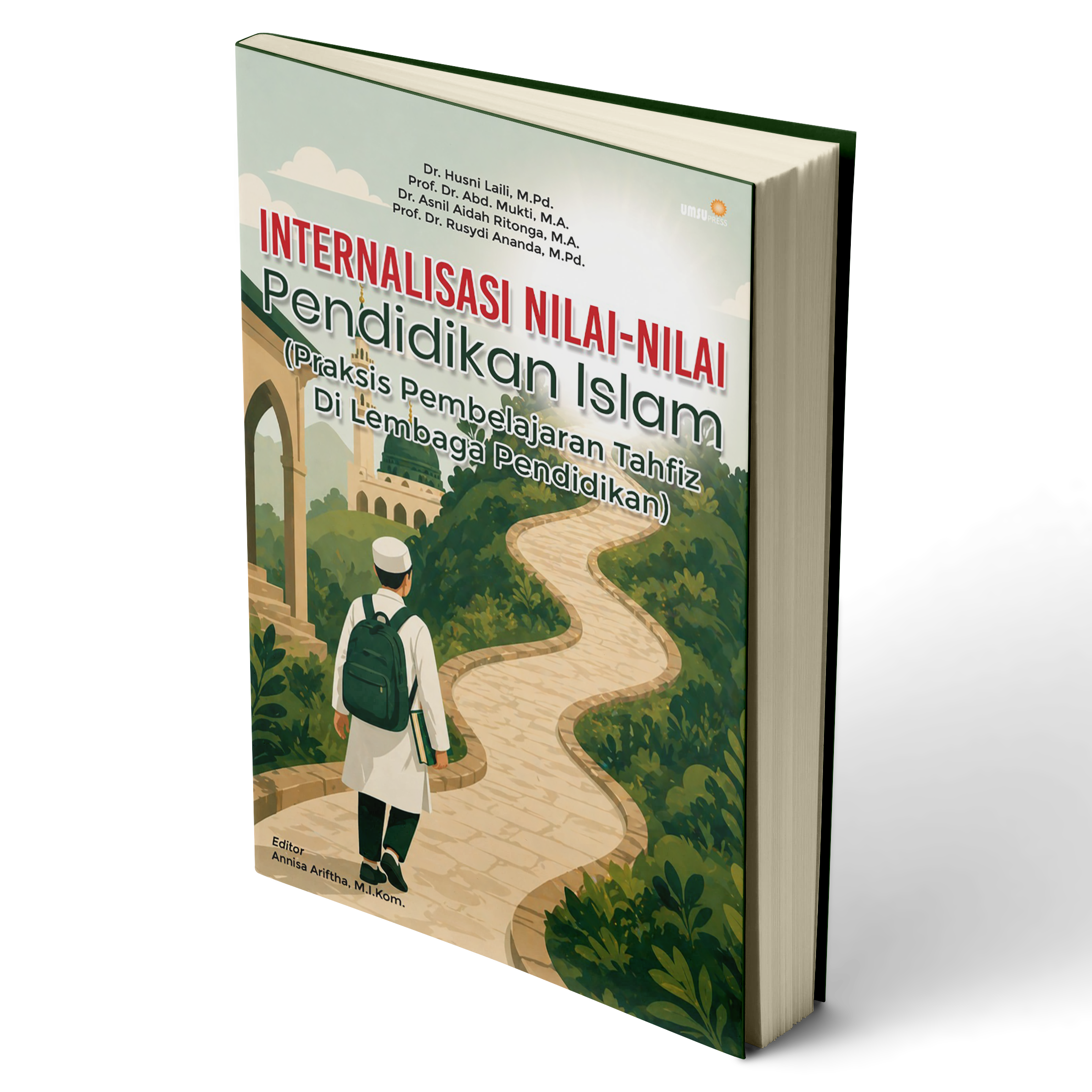 Internalisasi Nilai-Nilai Pendidikan Islam (Praksis Pembelajaran Tahfiz Di Lembaga Pendidikan)