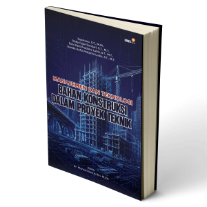 Manajemen dan Teknologi Bahan Konstruksi dalam Proyek Teknik