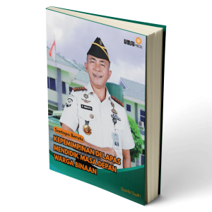 Soetopo Berutu  Kepemimpinan Di Lapas Mendidik Masa Depan Warga Binaan