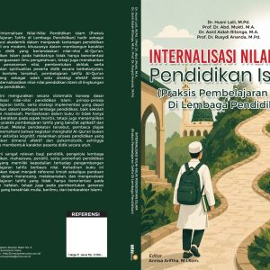 Internalisasi Nilai-Nilai Pendidikan Islam (Praksis Pembelajaran Tahfiz Di Lembaga Pendidikan)