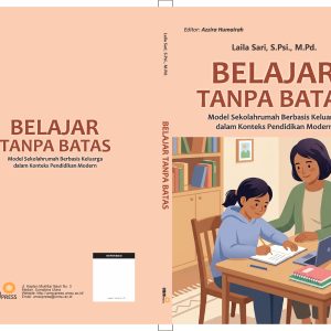 Belajar Tanpa Batas: Model Sekolahrumah Berbasis Keluarga dalam Konteks Pendidikan Modern