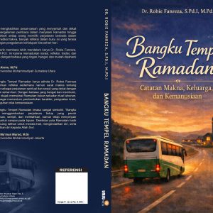 BANGKU TEMPEL RAMADAN  Catatan Makna, Keluarga dan Kemanusiaan