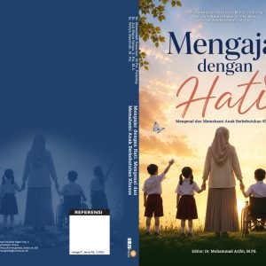 Mengajar dengan Hati: Mengenal dan Memahami Anak Berkebutuhan Khusus