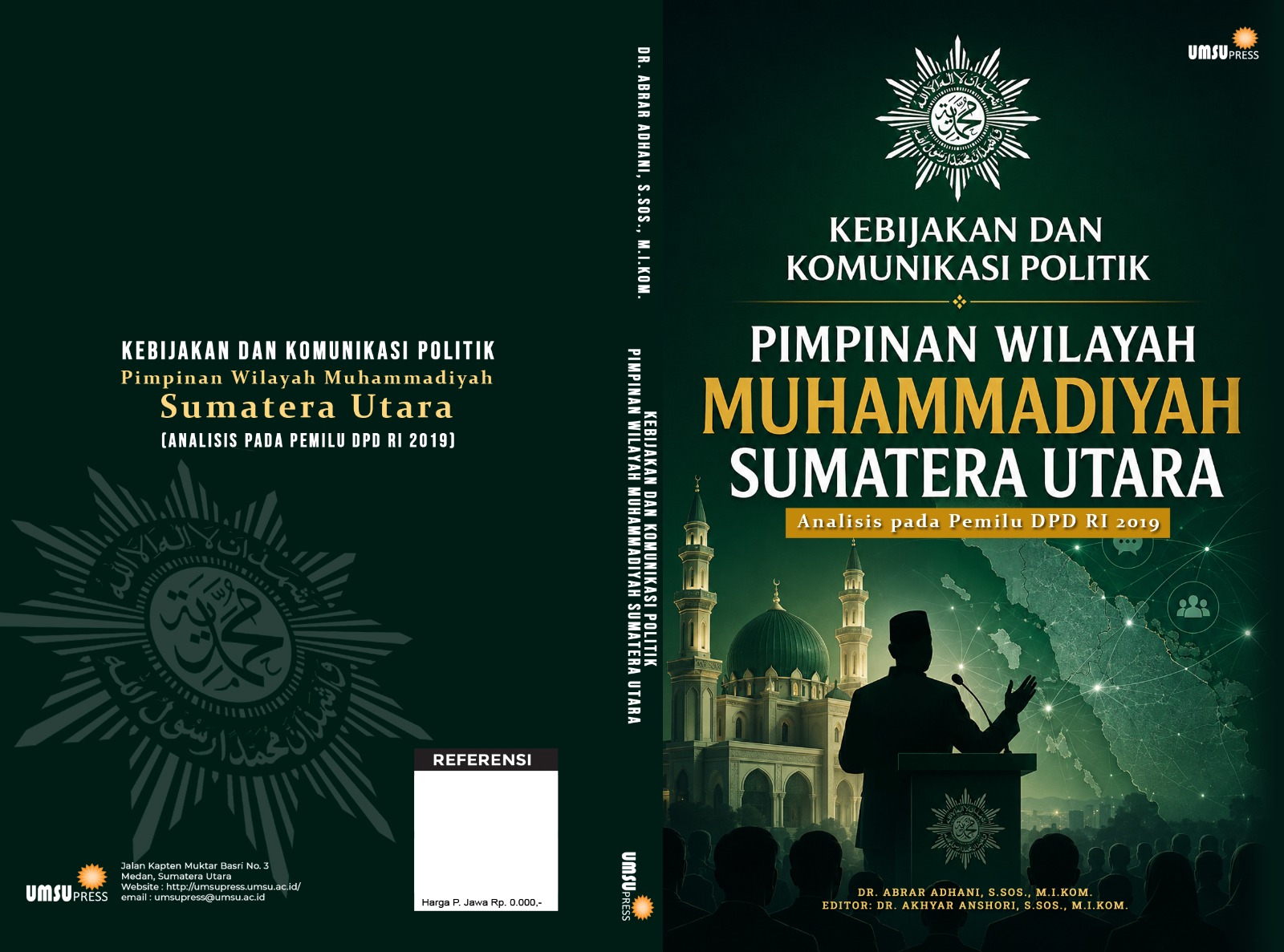 Kebijakan Dan Komunikasi Politik PIMPINAN WILAYAH MUHAMMADIYAH SUMATERA UTARA Analisis pada Pemilu DPD RI 2019