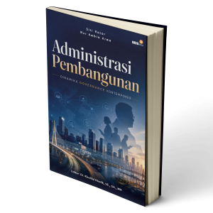 Administrasi Pembangunan : Dinamika Governance Kontemporer