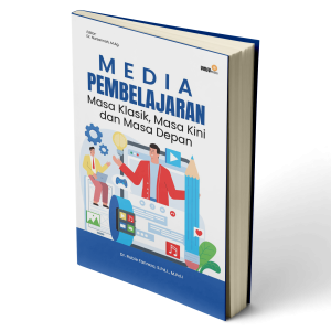 Media Pembelajaran (Masa Klasik, Masa Kini dan Masa Depan)