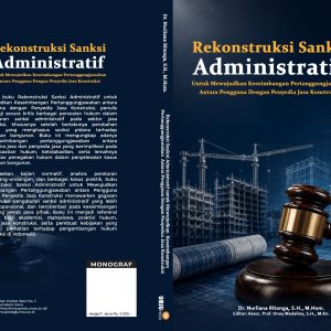 REKONSTRUKSI SANKSI ADMINISTRATIF UNTUK MEWUJUDKAN KESEIMBANGAN PERTANGGUNGJAWABAN ANTARA PENGGUNA DENGAN PENYEDIA JASA KONSTRUKSI