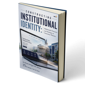 CONSTRUCTING INSTITUTIONAL IDENTITY: Multimodal Discourse and Ideology on University Websites