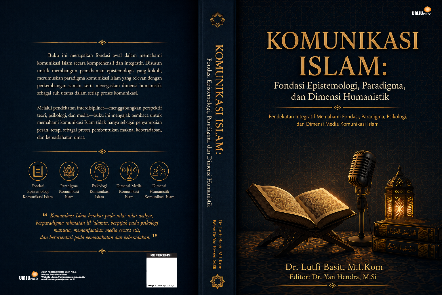 Komunikasi Islam: Fondasi Epistemologi, Paradigma, dan Dimensi Humanistik Pendekatan Integratif Memahami Fondasi, Paradigma, Psikologi, dan Dimensi Media Komunikasi Islam