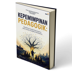 Kepemimpinan Pedagogik: Memikirkan Kembali Kepemimpinan dalam Konteks Pendidikan Berkelanjutan