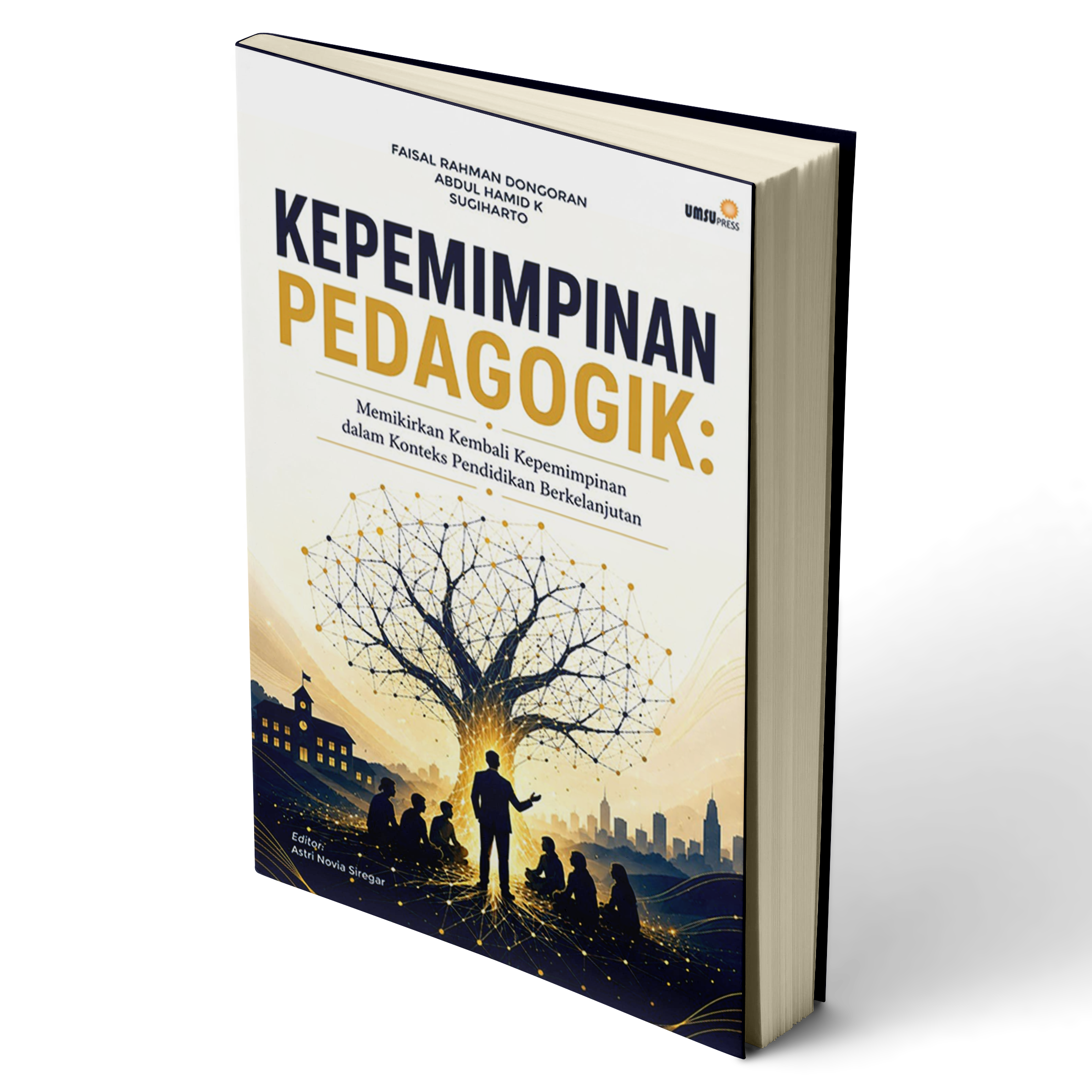 Kepemimpinan Pedagogik: Memikirkan Kembali Kepemimpinan dalam Konteks Pendidikan Berkelanjutan