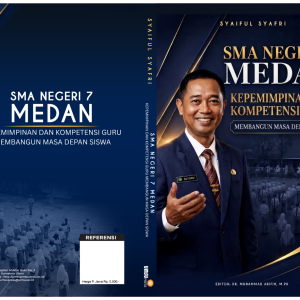 SMA NEGERI 7 MEDAN  Kepemimpinan dan Kompetensi Guru Membangun Masa Depan Siswa