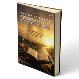 Rekonstruksi Pendidikan Karakter (Kajian Kitab As-Sahihaini)