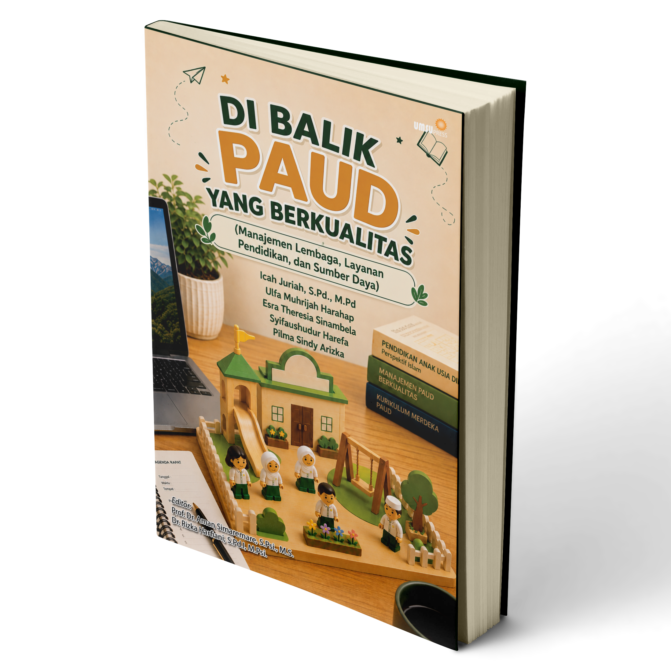 DI BALIK PAUD YANG BERKUALITAS (Manajemen Lembaga, Layanan Pendidikan, dan Sumber Daya)