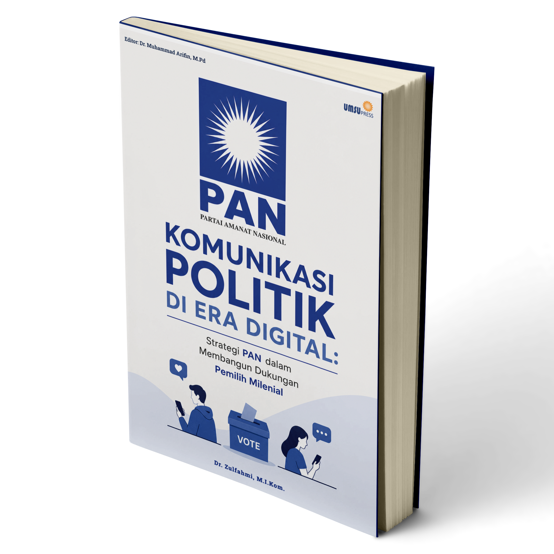 Komunikasi Politik di Era Digital: Strategi PAN dalam Membangun Dukungan Pemilih Milenial