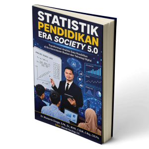 Statistik Pendidikan Era Society 5.0: Transformasi Analisis Data Pendidikan di Era Kecerdasan Buatan dan Teknologi Digital